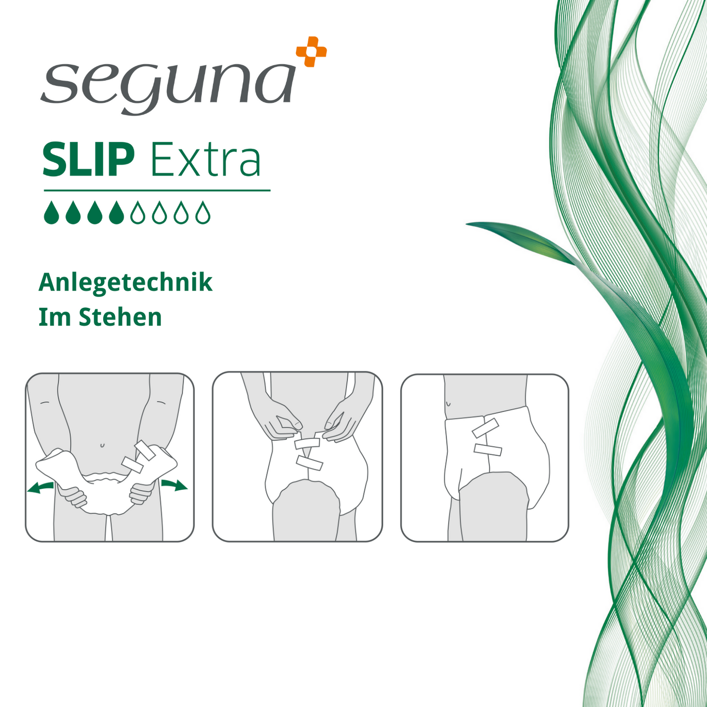 SEGUNA Slip Extra, Anlegetechnik Stehen