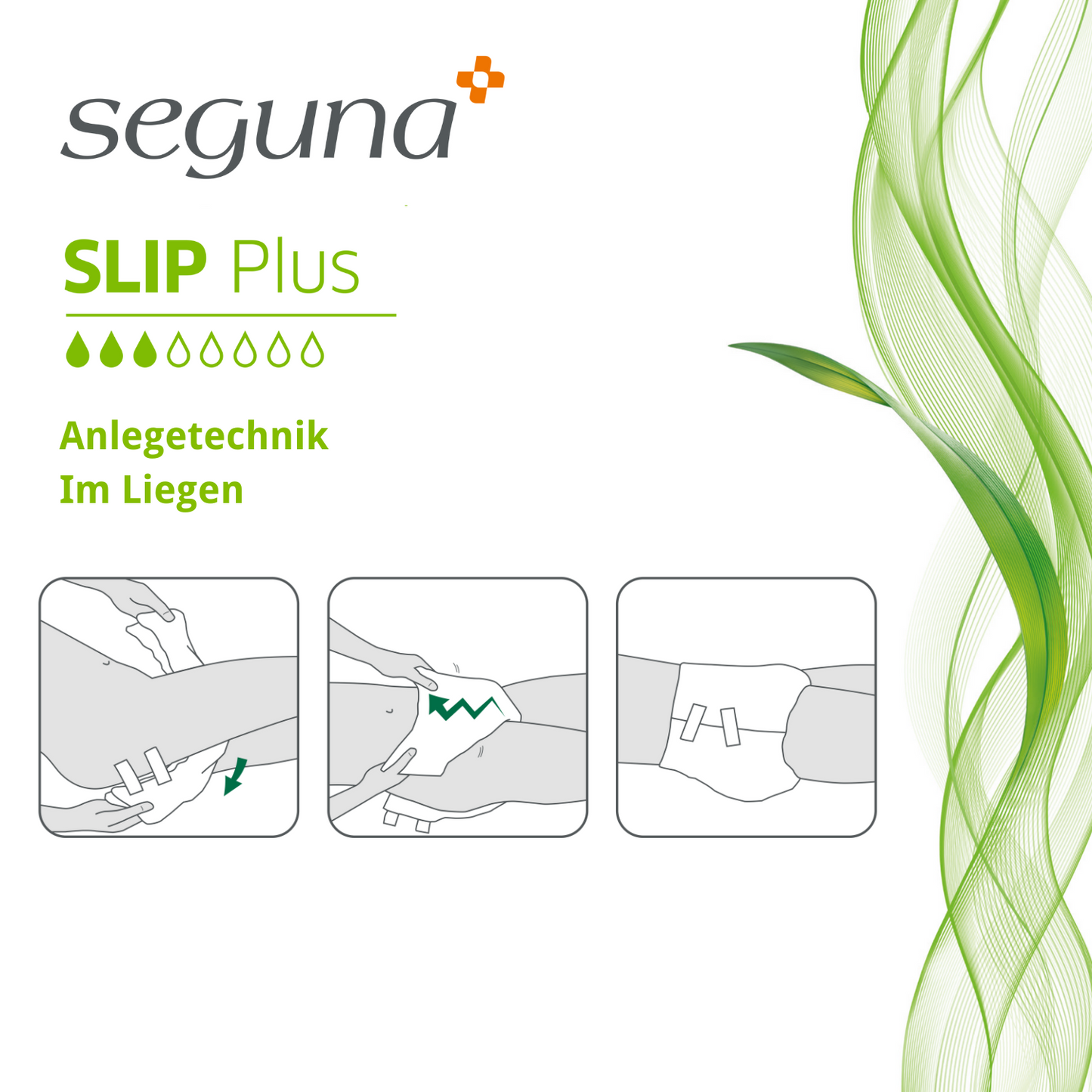 SEGUNA Slip Plus, Anlegetechnik Liegen