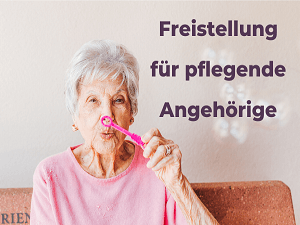 Freistellung für die Pflege Angehöriger