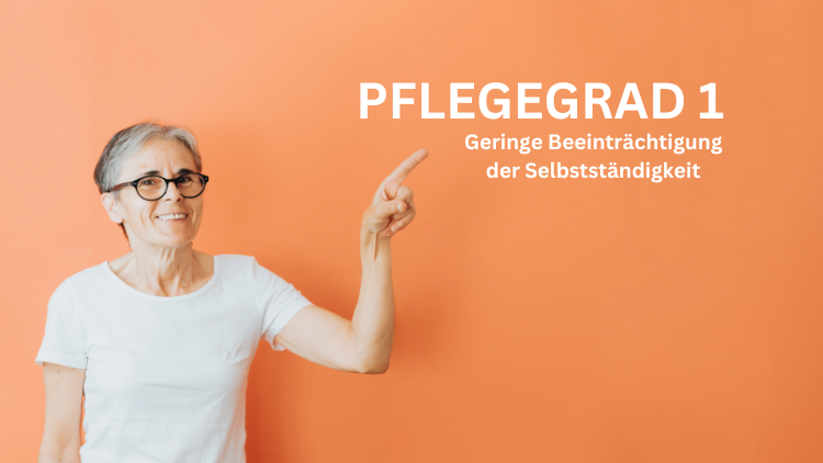 Pflegegrad 1 – alle Infos zu Leistungen und Voraussetzungen