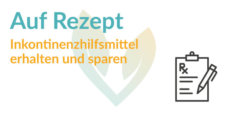 Rezeptabrechnung von Inkontinenzmaterial bei LiveoCare