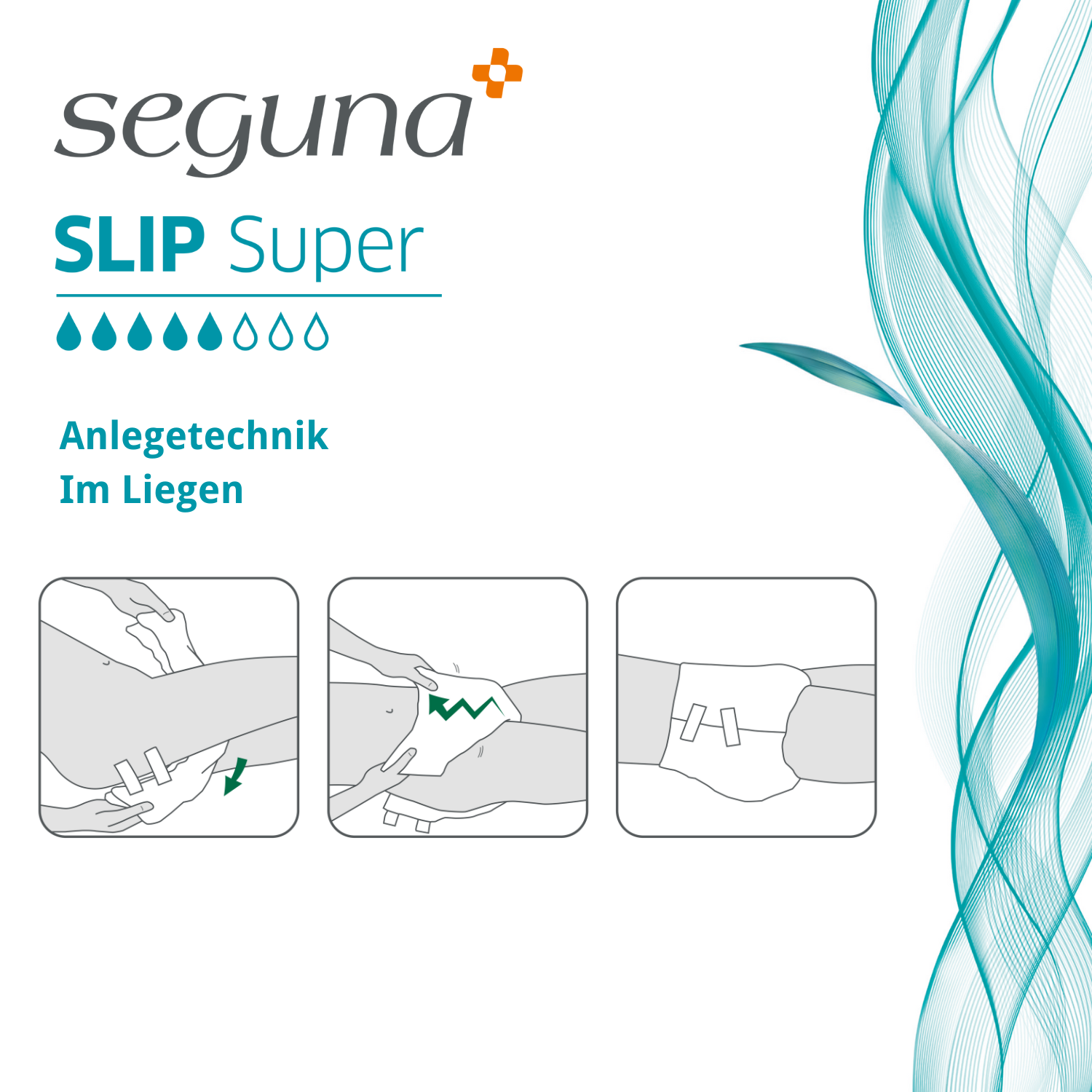 SEGUNA Slip Super, Anlegetechnik Liegen