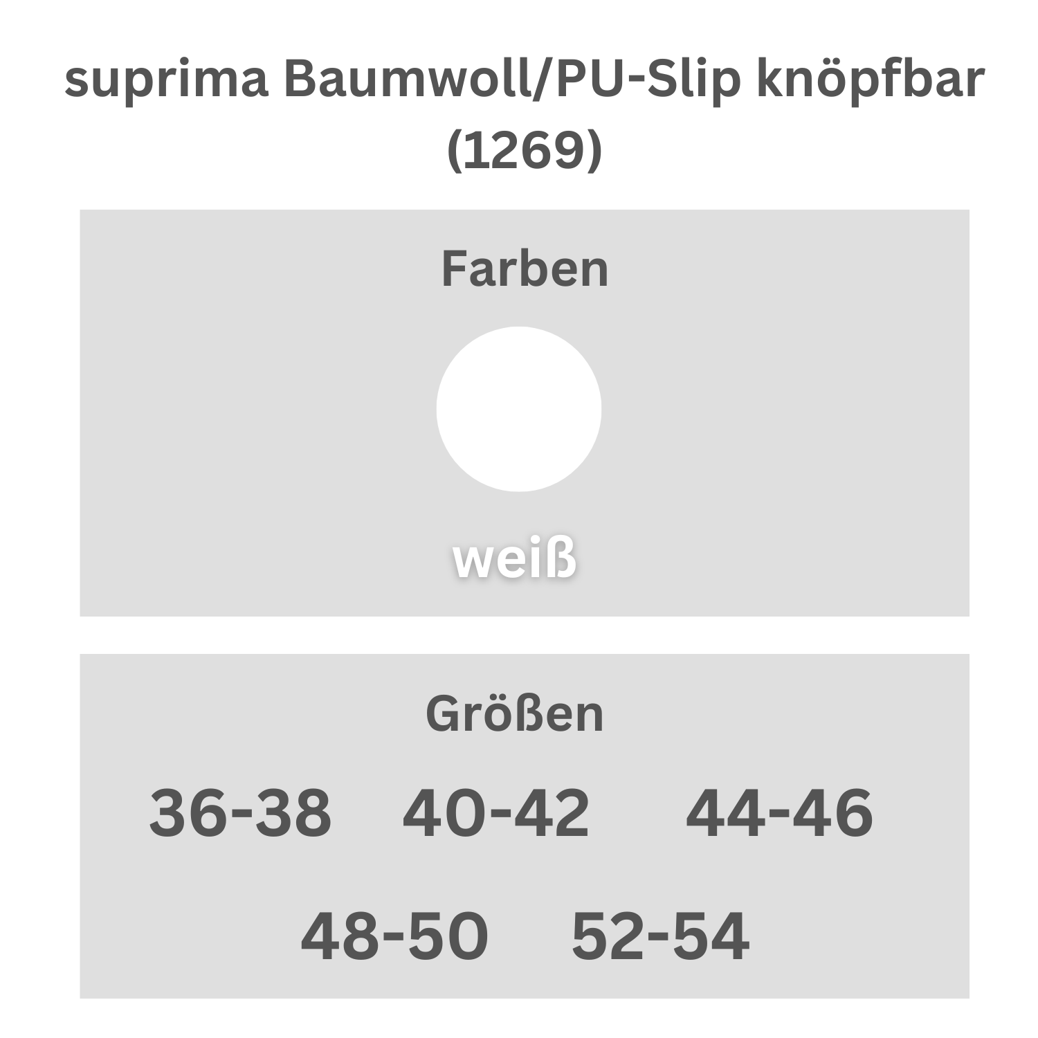 suprima Baumwoll/PU-Slip knöpfbar (1269), Sortiment