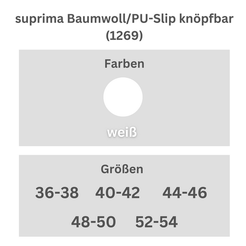 suprima Baumwoll/PU-Slip knöpfbar (1269), Sortiment